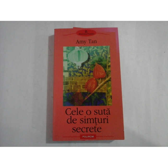CELE O SUTA DE SIMTURI SECRETE  -  AMY TAN